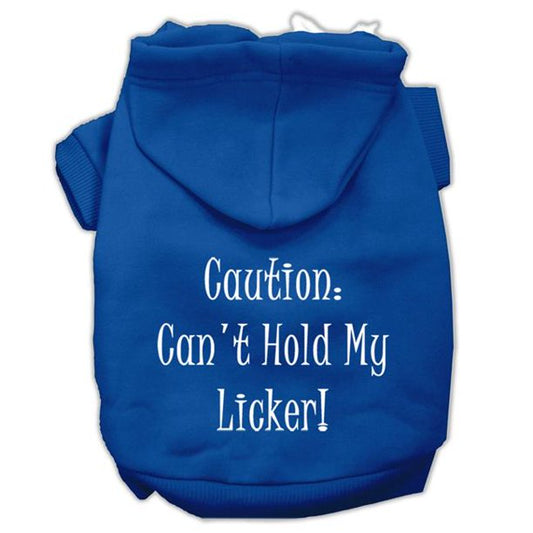 Can’t Hold My Licker Hoodie